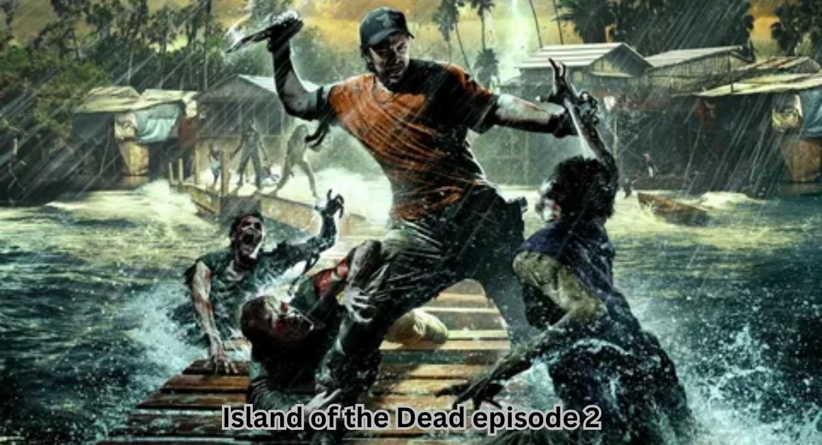 Island of the Dead episode 2