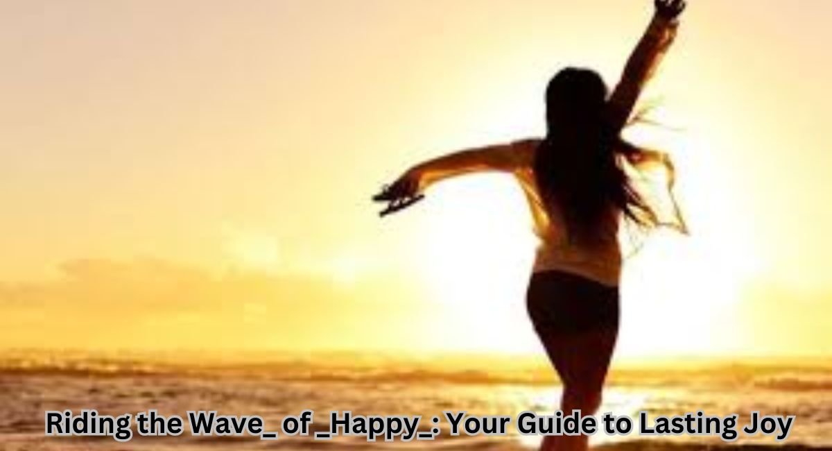 Wave_ of _Happy_